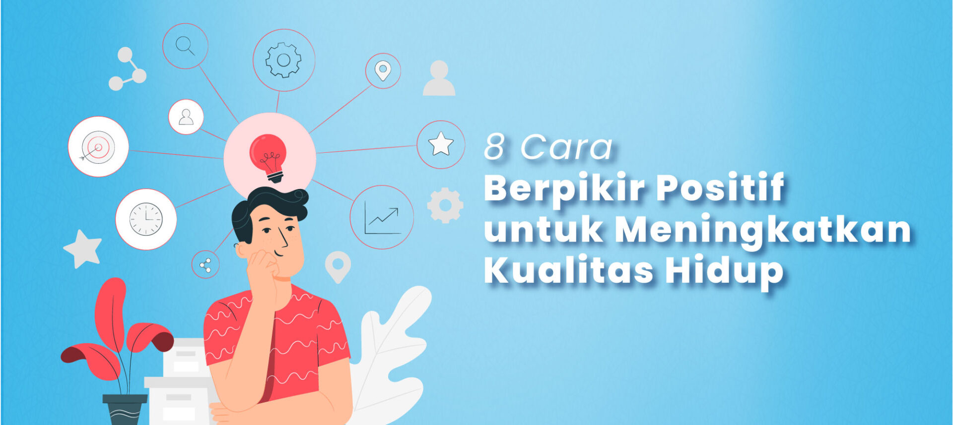 Menjaga Pikiran Positif Membentuk Gaya Hidup Baru